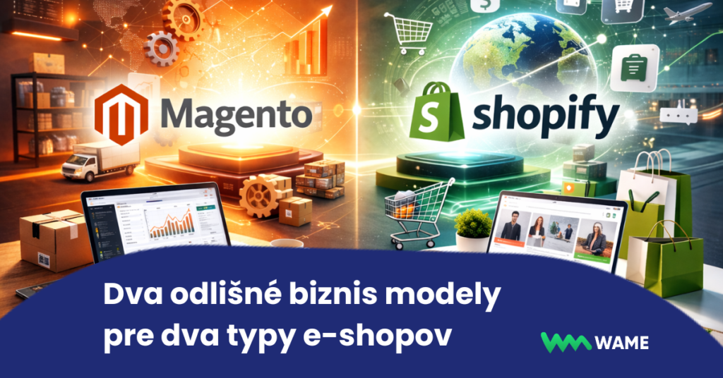 Magento a Shopify: Dva odlišné biznis modely pre dva typy e-shopov